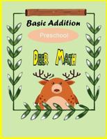 Deer Math Basic addition Preschool: Math for kids ,basic Addition, Count and recognize Math workbook 1726049930 Book Cover