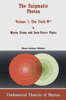The Enigmatic Photon: Volume 1: The Field B(3) 1402005164 Book Cover