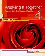 Weaving It Together 4: Connecting Reading and Writing 1424057396 Book Cover