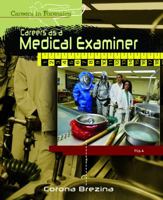 Careers as a Medical Examiner (Careers in Forensics) 1404213473 Book Cover