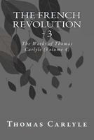 The French Revolution: A History; Volume 3 149917554X Book Cover