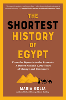 The Shortest History of Egypt: From Pre-Dynasties to the Precarious Present?A Desert Nation’s 5,000 Years of Change and Continuity (The Shortest History Series) B0GKQZK1PS Book Cover