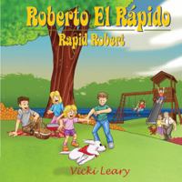 Roberto El Rapido: Rapid Robert 143275730X Book Cover