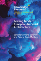 Feeling Modern European Imperial Architecture (Elements in Histories of Emotions and the Senses) 1009565621 Book Cover