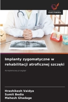 Implanty zygomatyczne w rehabilitacji atroficznej szczeki (Polish Edition) 620983857X Book Cover