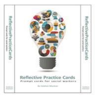 Reflective Practice Cards: Prompt Cards for Social Workers 1903575990 Book Cover