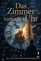 Das Zimmer hinter der Uhr: A German Graded Reader of Mystery, Memory, and Time: An Intermediate Novel for Language Learners (Level B1-B2) (German Edition) B0GSZFXDFD Book Cover