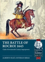 The Battle of Rocroi 1643: Clash of Seventeenth Century Superpowers 1915113970 Book Cover