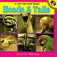 Heads and Tails: A Lift-The-Flap Book 0140558454 Book Cover