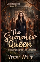 The Summer Queen: A Reverse Harem Fae Romance (Cinderfall Court) B0GTF7JJZ2 Book Cover