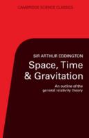 Space, Time and Gravitation: An Outline of the General Relativity Theory (Cambridge Science Classics) B000KUFH6M Book Cover