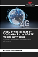 Study of the impact of DDoS attacks on 4G/LTE mobile networks 6208377188 Book Cover