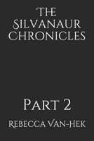 The Silvanaur Chronicles: Part 2 B094L8S3GW Book Cover