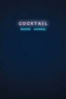 Cocktail recipe journal: Unique home bartender recipe log book to write in 1696395267 Book Cover