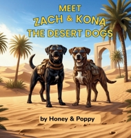 Meet Zach and Kona : The Desert Dogs 197147102X Book Cover