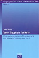 Vom Segnen Israels: Eine Textpragmatische Untersuchung Der Bileam-Erzahlung Num 22-24 3290176037 Book Cover