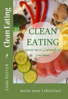 Clean Eating - meine neue Lebenslust 1533585970 Book Cover