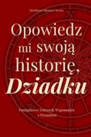 Opowiedz mi swoja historie, Dziadku – Pamiatkowy dziennik wspomnien z pytaniami: Piekna pamiatka, która pozwala zachowac wspomnienia, rodzinne historie i zyciowa madrosc na kolejne pokolenia. B0G2CCHD9Q Book Cover