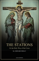 The Stations, Or the Holy Way of the Cross: Illustrated in colors - New edition in Large Print 2384551566 Book Cover