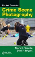 Pocket Guide to Crime Scene Photography 1498768237 Book Cover