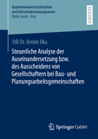 Steuerliche Analyse der Auseinandersetzung bzw. des Ausscheidens von Gesellschaftern bei Bau- und Planungsarbeitsgemeinschaften ... und Infrastrukturmanagement) 3658416246 Book Cover