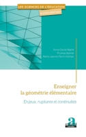 Enseigner la géométrie élémentaire: Enjeux, ruptures et continuités (French Edition) 2806105005 Book Cover