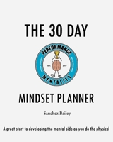 The 30 Day Mindset Planner 1006915516 Book Cover