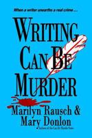 Writing Can Be Murder 0692307230 Book Cover