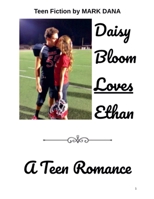 Daisy Bloom Loves Ethan: A Teen Romance B0DY2XV9BB Book Cover