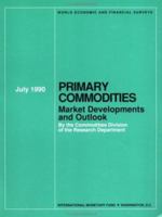 Primary Commodities Market Developments and Outlook 1557751463 Book Cover