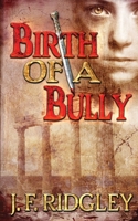 Birth of a Bully: Companion Short Story to Vows of Revenge 195126911X Book Cover
