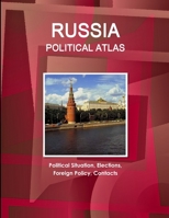 Russia Political Atlas: Political Situation, Elections, Foreign Policy, Contacts 0359169139 Book Cover