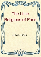 The Little Religions of Paris 1946814083 Book Cover