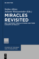 Miracles Revisited: New Testament Miracle Stories and Their Concepts of Reality 3110487926 Book Cover