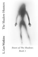 The Shadow Hunters 1533019401 Book Cover
