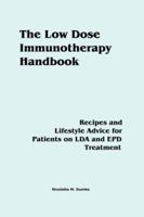 The Low Dose Immunotherapy Handbook: Recipes and Lifestlye Advice for Patients on LDA and EPD Treatment 1887624074 Book Cover