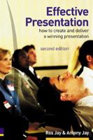 Effective Presentation: How To Create & Deliver A Winning Presentation 0273688030 Book Cover