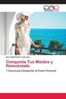 Conquista Tus Miedos y Reinvéntate 6202112700 Book Cover