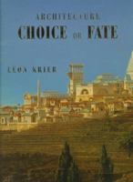 Architecture: Choice or Fate 1901092755 Book Cover