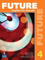 Future 4: English for Results 0131991566 Book Cover