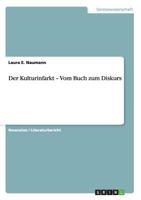 Der Kulturinfarkt - Vom Buch zum Diskurs 3656333009 Book Cover