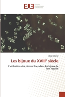 Les bijoux du XVIII° siècle: L’utilisation des pierres fines dans les bijoux de l'art rocaille 6202550511 Book Cover