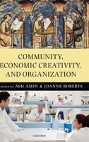 Community, Economic Creativity, and Organization 0199545499 Book Cover