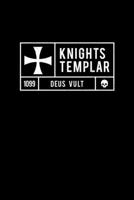 Knights Templar 1099 Deus Vult: Knights Templar Mystery & Treasure Noebook or Journal 1672404878 Book Cover