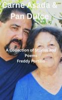 Carne Asada & Pan Dulce: A Collection of Stories And Poems B0GDLF51RS Book Cover
