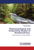 Phytosociological and Productivity Studies of Shankaracharya: Forest Ecosystem, Srinagar Kashmir 620319512X Book Cover