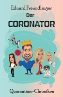 Der CORONATOR: Eine Familien-Satire zum Kaputtlachen. B08HGZKBMZ Book Cover