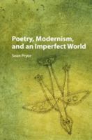 Poetry, Modernism, and an Imperfect World 1316635627 Book Cover