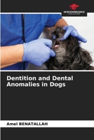 Dentition and Dental Anomalies in Dogs 6208940222 Book Cover