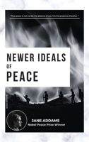 Newer Ideals of Peace: Nobel Peace Prize Winner 2384553526 Book Cover